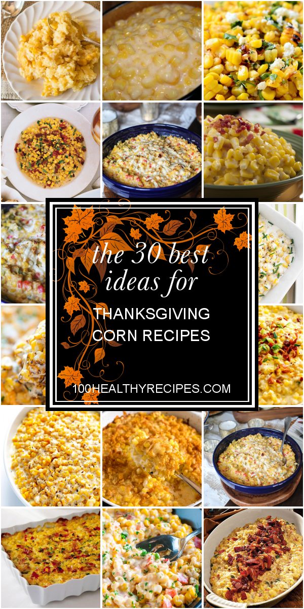 The 30 Best Ideas for Thanksgiving Corn Recipes – Best Diet and Healthy ...